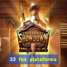 33 fun plataforma de jogos